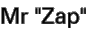 Mr 'Zap'