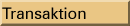 Transaktion