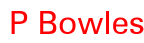  P Bowles