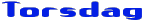 Torsdag