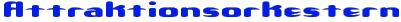 Attraktionsorkestern