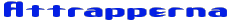 Attrapperna