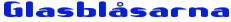 Glasblåsarna