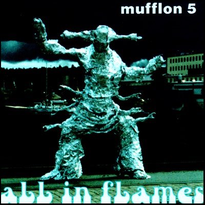 [Mufflon 5 All In Flames Cover]