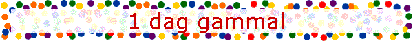 1 dag gammal