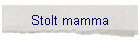 Stolt mamma