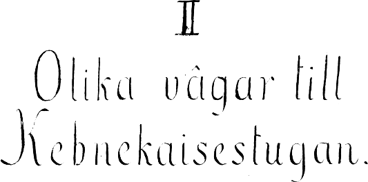 II Olika vägar till Kebnekaisestugan.